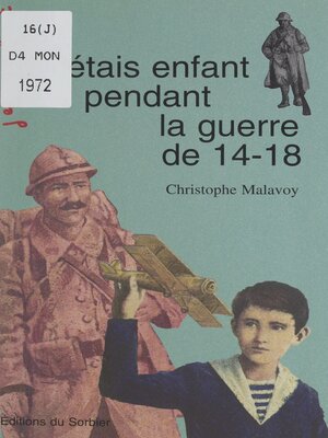 cover image of J'étais enfant pendant la guerre de 14-18